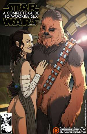 Porn comics A Complete Guide To Wookie Sex. Part 1. Star Wars.