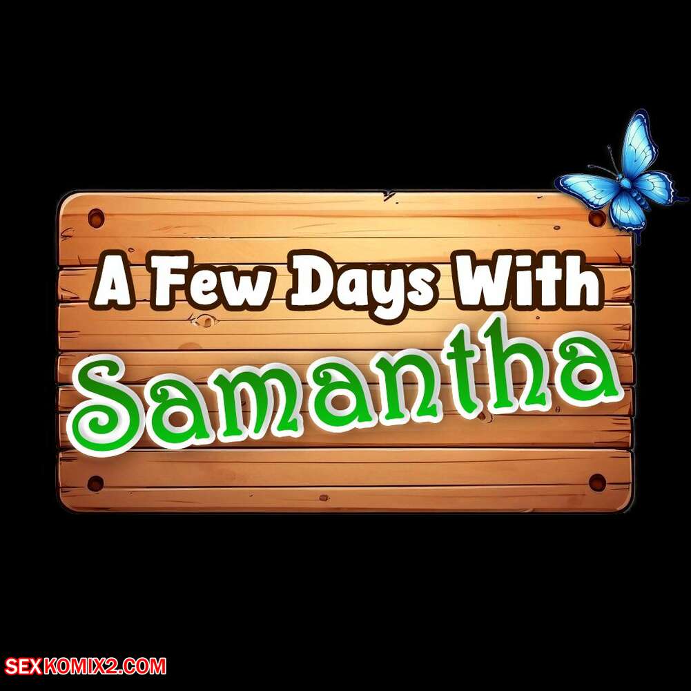 Porn comics A Few Days With Samantha. Hentai Panda