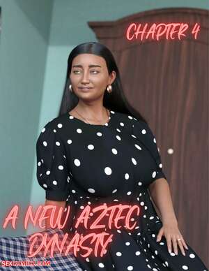 Porn comics A New Aztec Dynasty. Chapter 4. Redoxa , RawlyRawls.