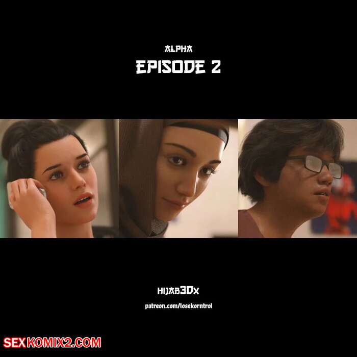 Porn comics Alpha. Chapter 2. LoseKorntrol , Hijab 3DX.