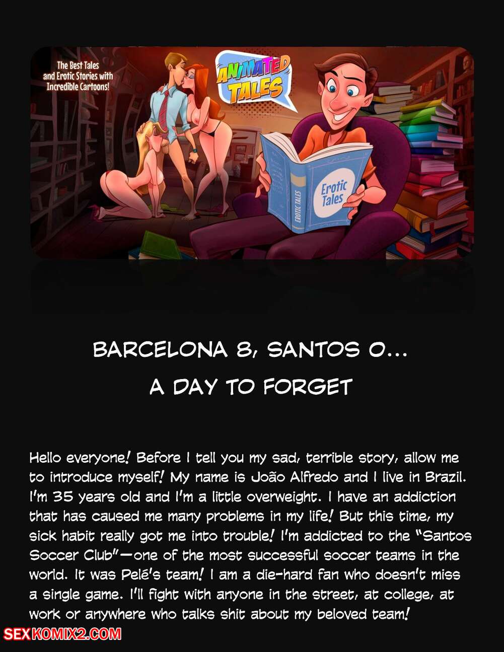 Porn comics Animated Tales. WC TF. BARCELONA 8, SANTOS 0.. A DAY TO FORGET