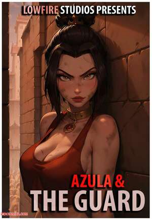 Porn comics Azula and The Guard. LowFireStudios