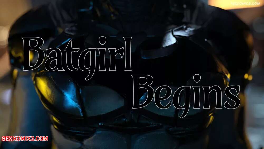 Porn comics Batgirl Begins. Chapter 1. Scyxar Studios
