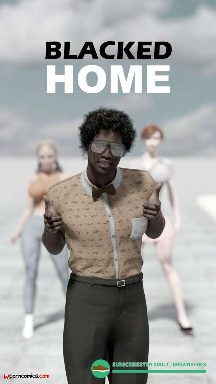 Porn comics Blacked Home. Chapter 1. Brown Shoes.