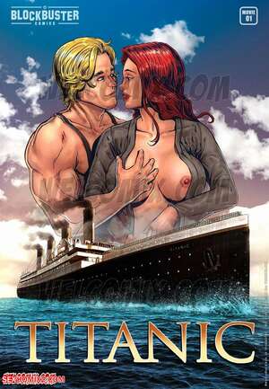 Porn comics Blockbuster Comics. Chapter 1. Titanic. WC TF.
