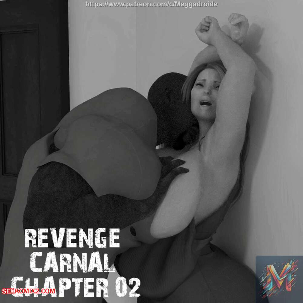 Porn comics Carnal revenge. Chapter 2. Meggadroide