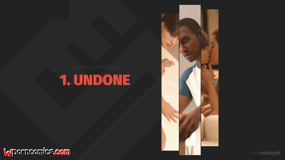 Porn comics Cassidy Chronicles. Undone. Chapter 1. MaxSmeagol.