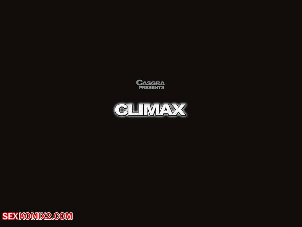 Porn comics Climax. Casgra.