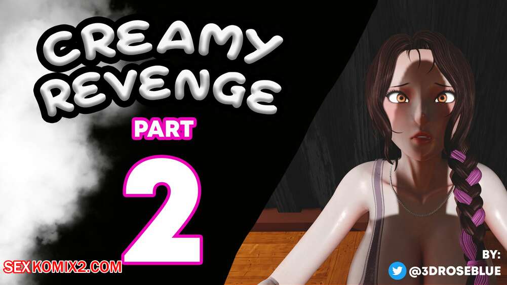 Porn comics Creamy Revenge. Chapter 2. Rose Blue 3D.