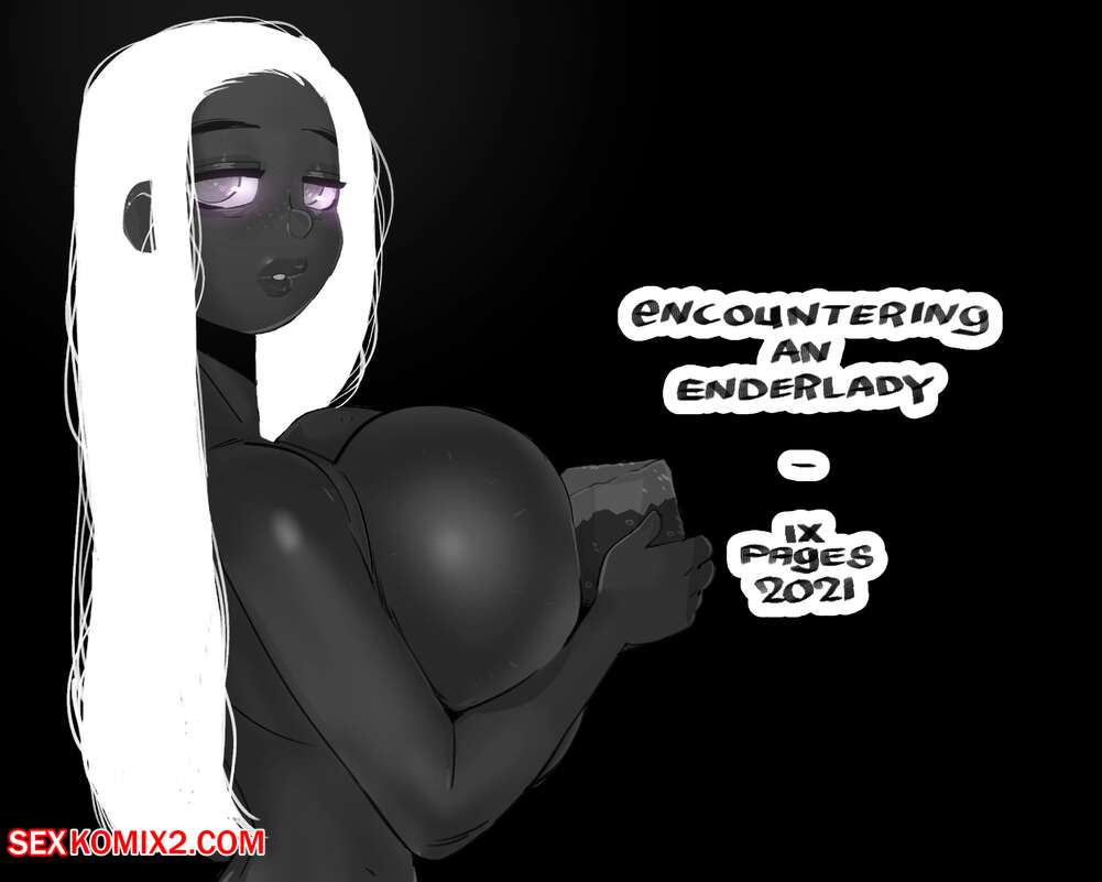 Porn comics Encountering an Enderlady. Chapter 1. Minecraft. Roumgu.
