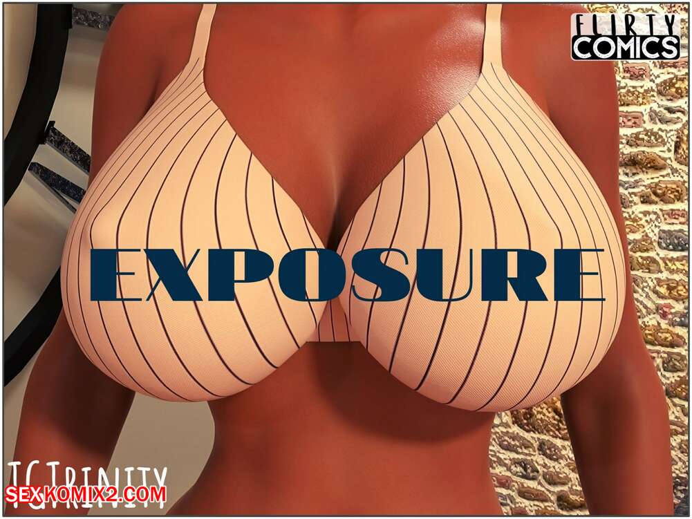 Porn comics Exposure. TGTrinity.