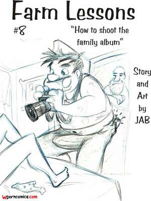 Porn comics Farm Lessons. How To Shoot The Family Album. Chapter 8. JABComix.