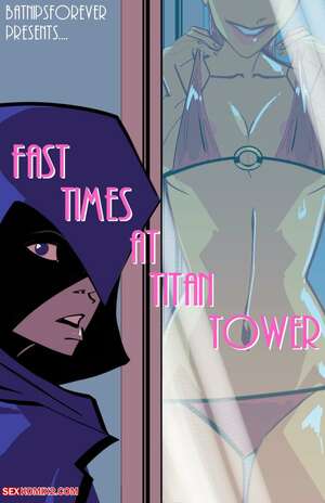 Porn comics Fast Times at Titans Tower. BatNipsForever