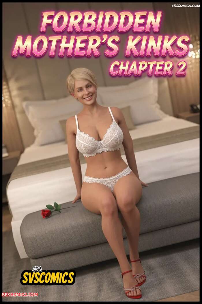 Porn comics Forbidden Mothers Kinks. Chapter 2. SVSComics