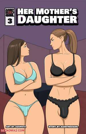 Porn comics Her Mothers Daughter. Chapter 3. Agent Red Girl.