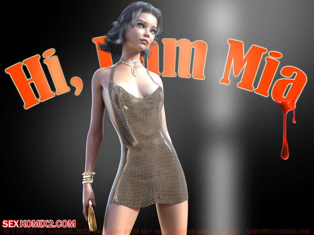 Porn comics Hi, I Am Mia. SedesDis