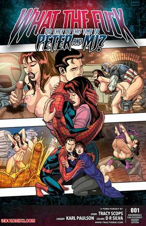 Porn comics How The Fuck Did They Do This Time To Peter And MJ. Tracy Scops.