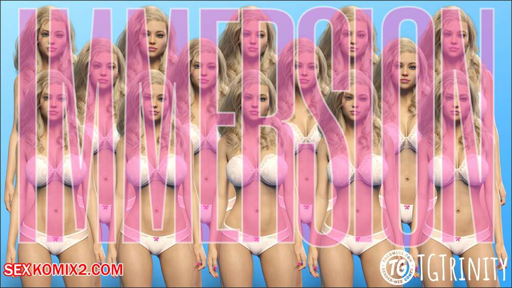 Porn comics Immersion. TGTrinity.