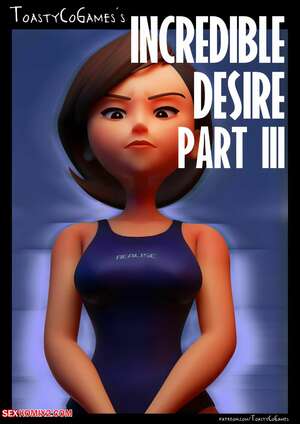 Porn comics Incredible Desire. Chapter 3. The Incredibles. ToastyCoGames.
