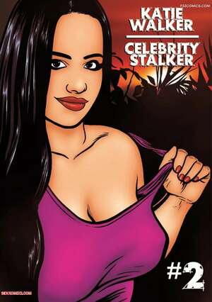 Porn comics Katie Walker. Celebrity Stalker. Chapter 2. Gary Parkin