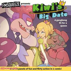 Porn comics Kiwis Big Date. A Gangbang Fit for a Queen. fmsqueeze.
