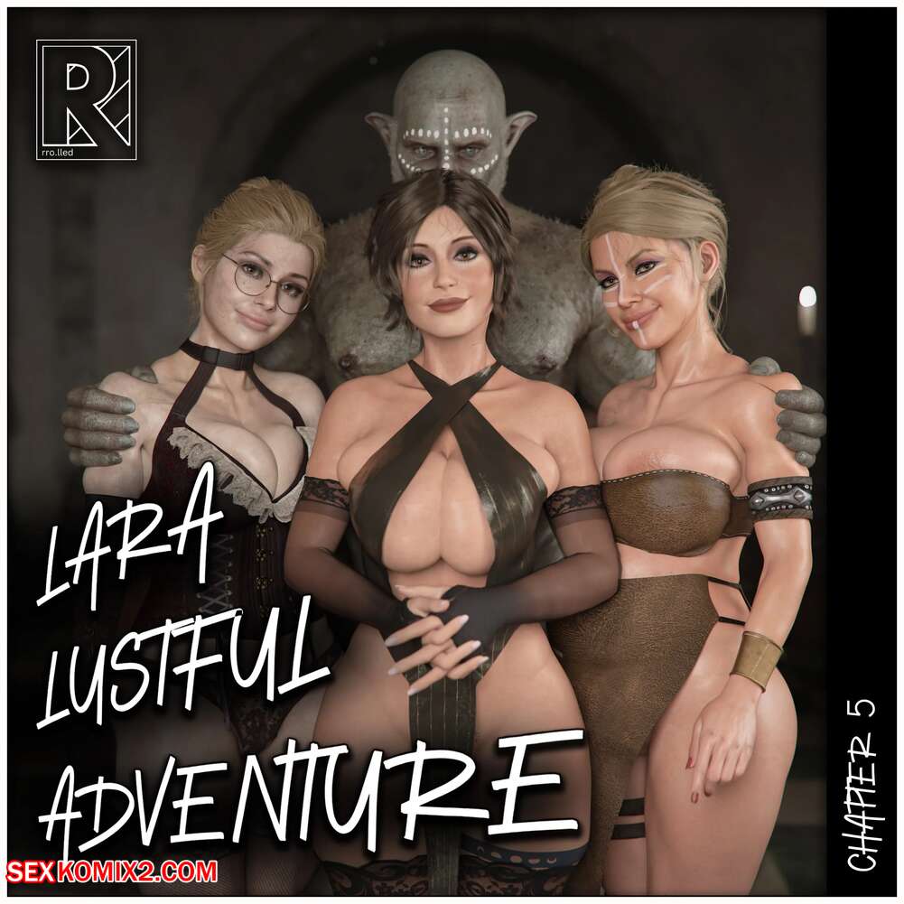 Porn comics Laras Lustful Adventure. Chapter 5. Rro.lled