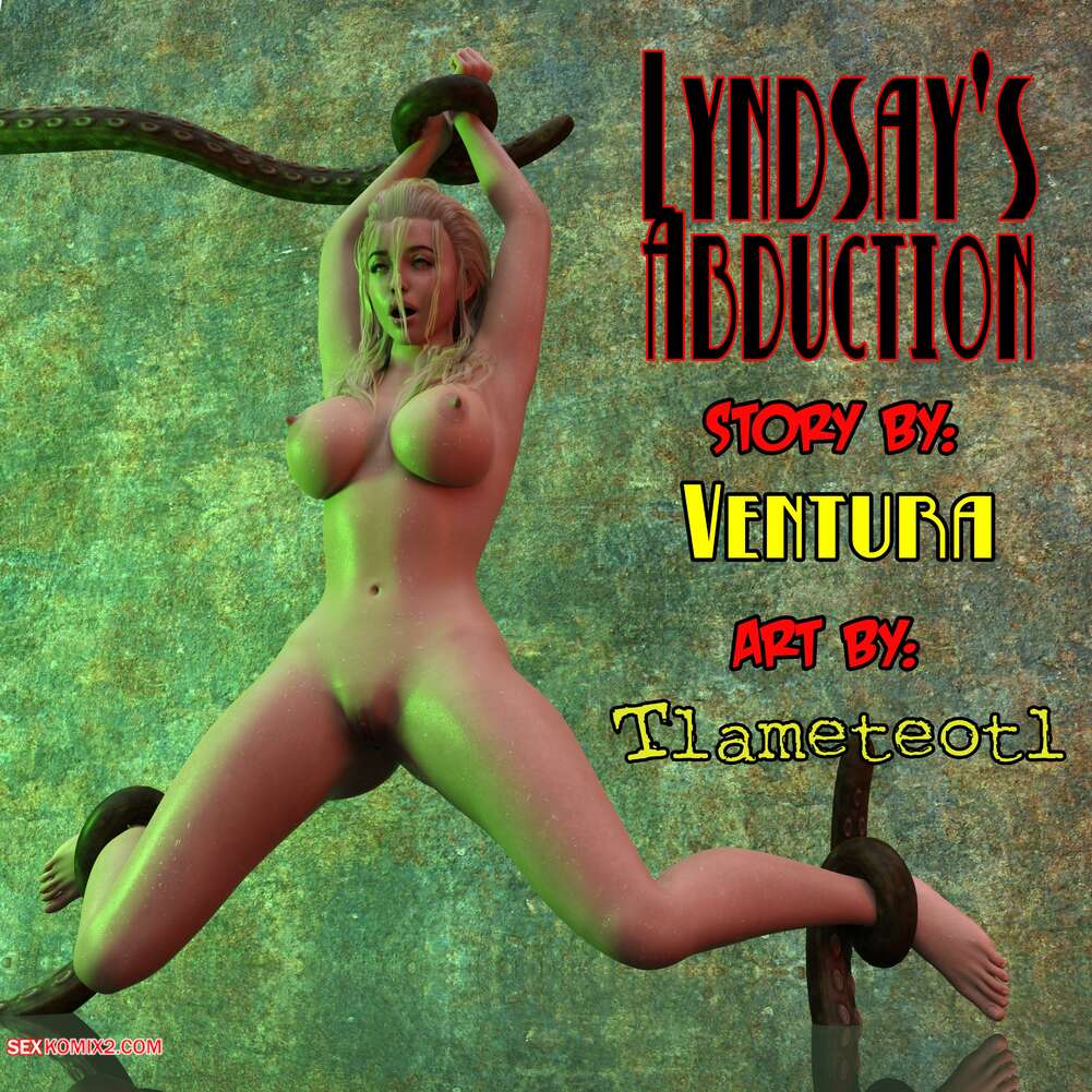 Porn comics Lindsays Abduction. Tlameteotl