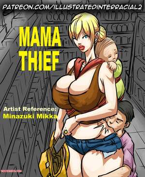 Porn comics Mama Thief. Illustratedinterracial
