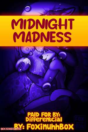 Porn comics Midnight Madness. FoxInUhhBox.