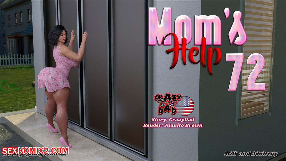 Porn comics Moms Help. Chapter 72. CrazyDad3D