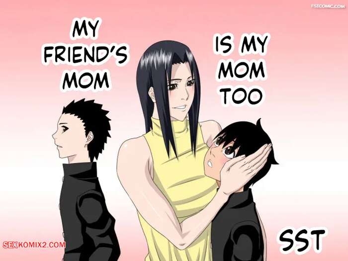 Porn comics My Friends Mom Is My Mom Too. SST