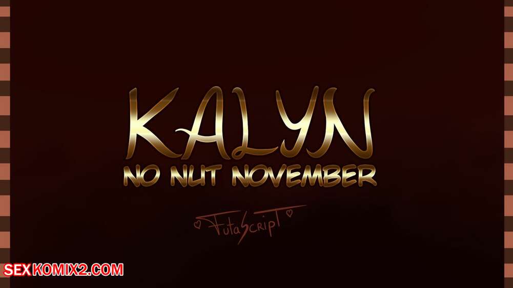 Porn comics No Nut November 2022. Kailyn