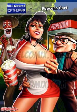 Porn comics Old Geezers Of The Park. Popcorn Cart. Chapter 2. WC TF.