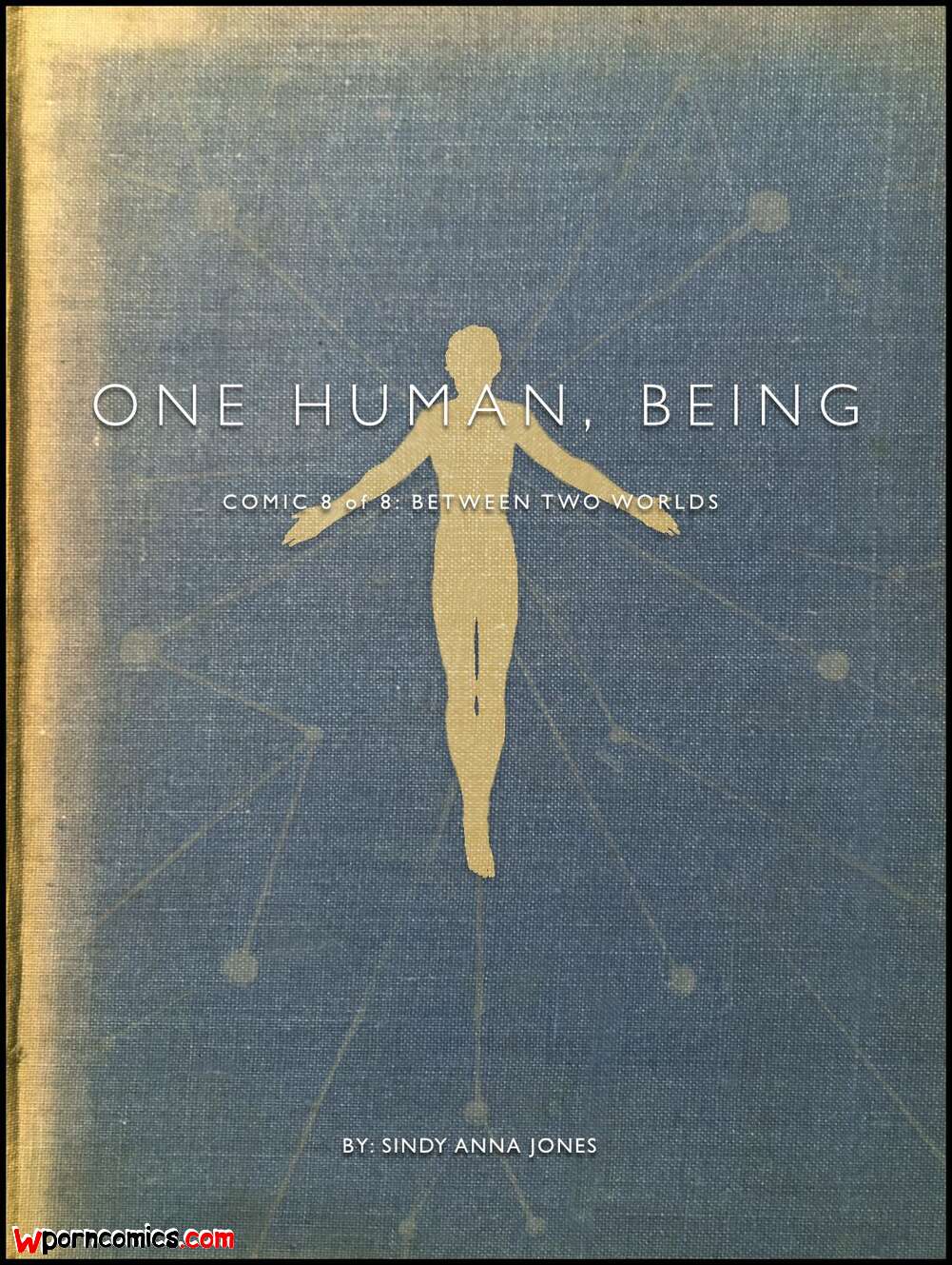 Porn comics One Human Being. Chapter 8. Sindy Anna Jones.