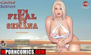Porn comics One Weekend.