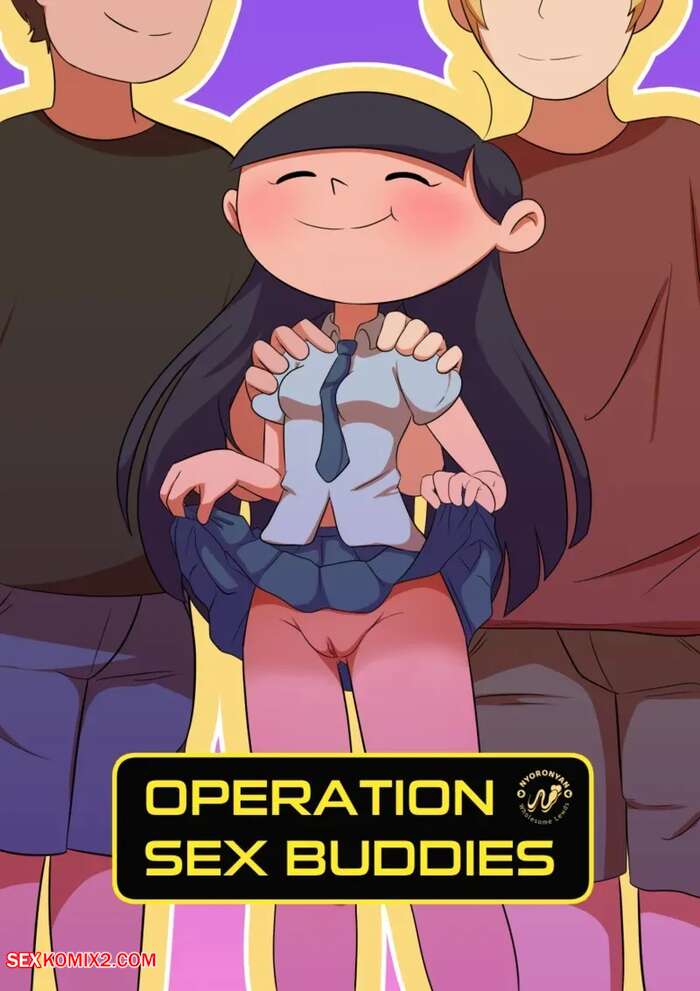 Porn comics Operation Sex Buddies. Nyoronyan