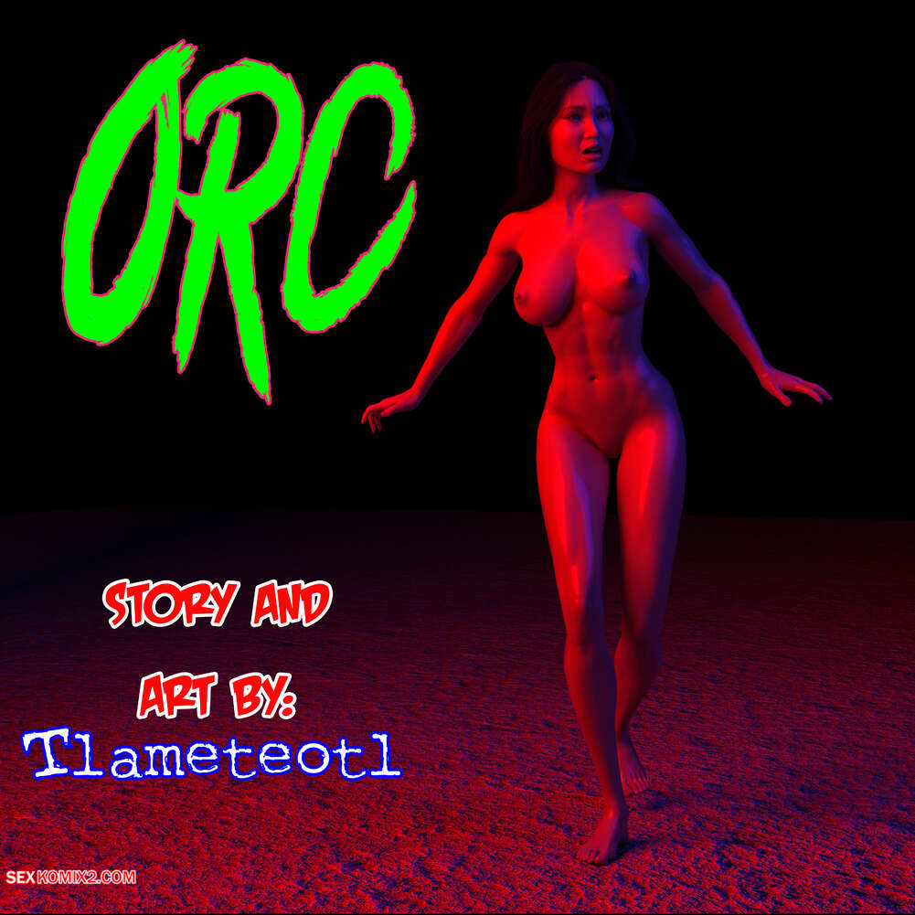 Porn comics Orc. Tlameteotl