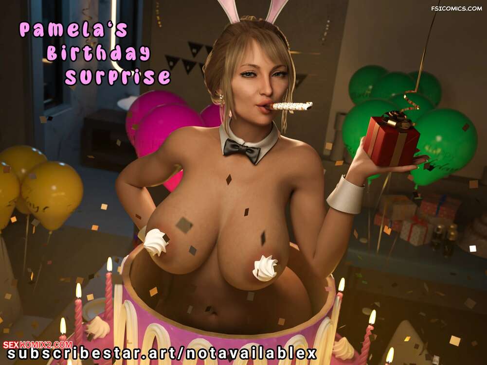 Porn comics Pamelas Birthday Surprise. NotAvailableXXX