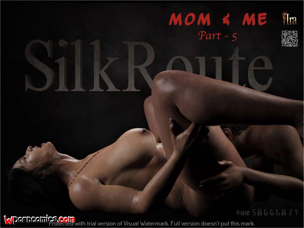 Porn comics Silk Route. Mom & Me. Chapter 5. Ira Raman.