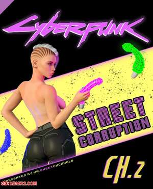 Porn comics Street Corruption. Chapter 2. Cyberpunk 2077. Mr.SweetCuckhold.