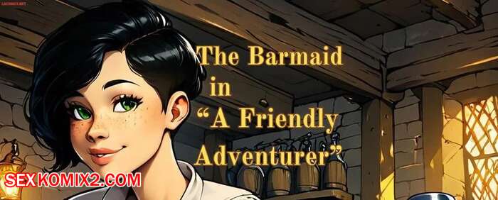 Porn comics The Barmaid. A Friendly Adventurer. KaosEngine