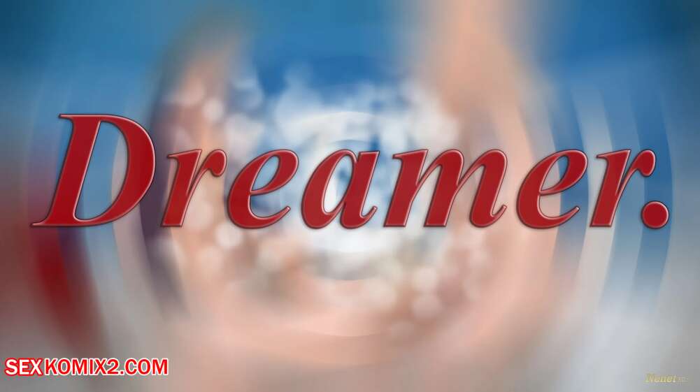 Porn comics The Dreamer. Chapter 1. Nenet.