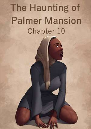 Porn comics The Haunting Of The Palmer Mansion. Part 10.