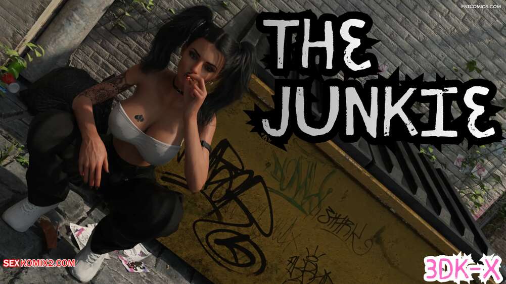 Porn comics The Junkie. Chapter 1. 3DK X