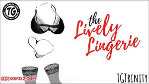 Porn comics The Lively Lingerie. TGTrinity.