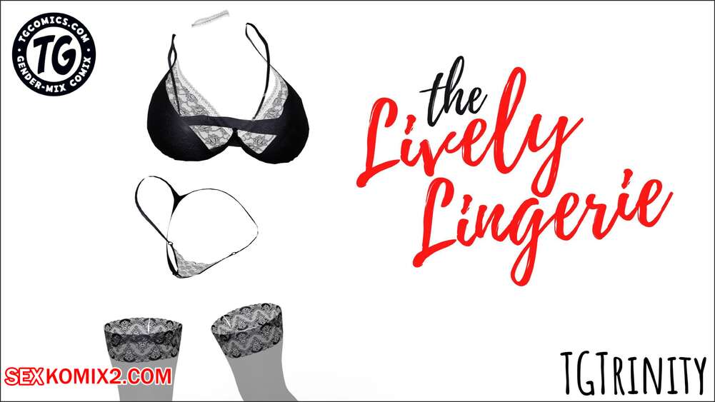 Porn comics The Lively Lingerie. TGTrinity.