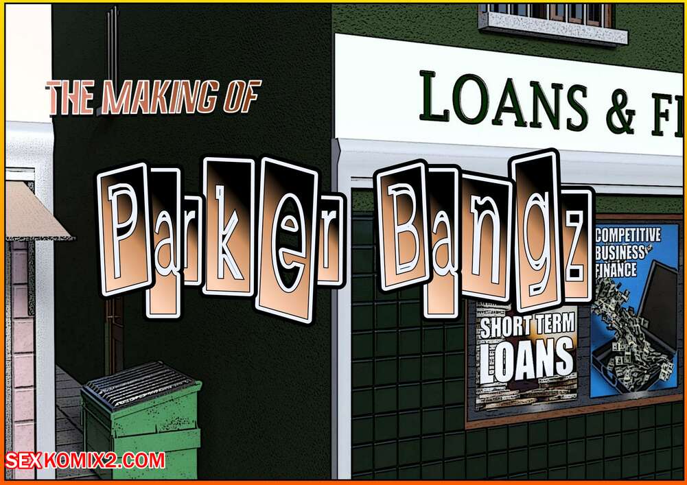 Porn comics The Making Of Parker Bangz. Keshara.