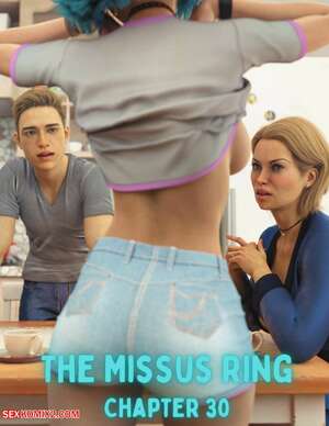 Porn comics The Missus Ring. Chapter 30. Lexx228 , RawlyRawls