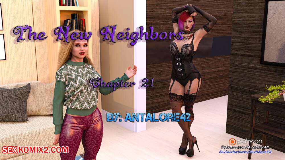 Porn comics The New Neighbors. Chapter 21. Antalore42
