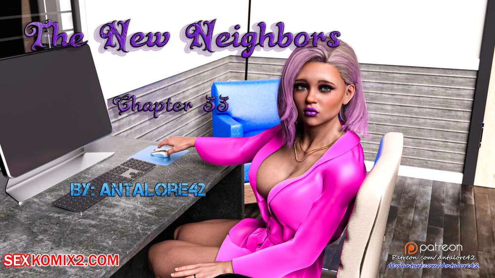 Porn comics The New Neighbors. Chapter 33. Antalore42